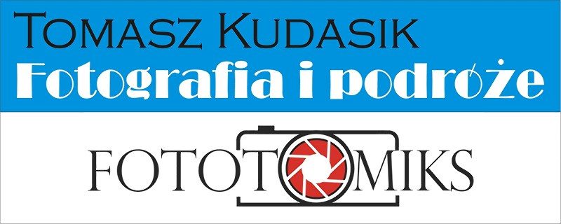 Tomasz Kudasik FOTOGRAFIA I PODRÓŻE